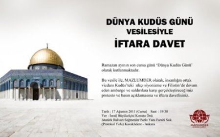 DÜNYA KUDÜS GÜNÜ VESİLESİYLE İFTARA DAVET