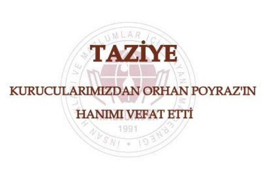 Kurucularımızdan Orhan Poyraz'ın Hanımı Vefat Etti