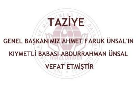 Taziye: Genel Başkanımız Ahmet Faruk Ünsal’ın Kıymetli Babası Abdurrahman Ünsal Vefat Etmiştir