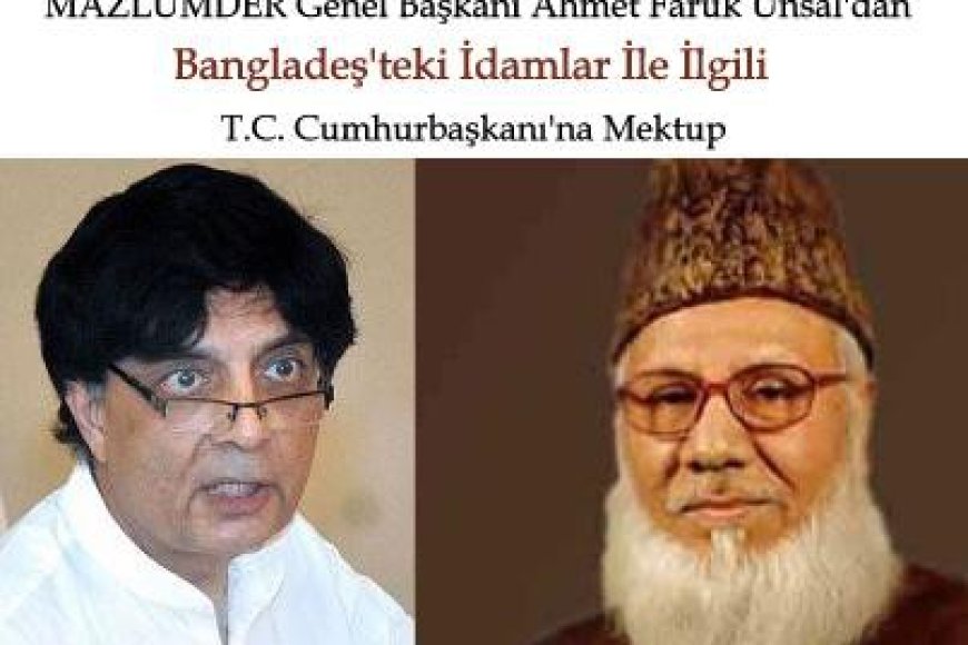 MAZLUMDER Genel Başkanı Ahmet Faruk Ünsal’dan Türkiye Cumhuriyeti Cumhurbaşkanı’na Mektup
