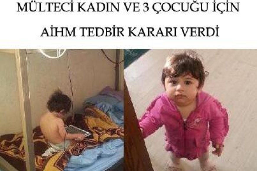 Mülteci Kadın ve 3 Çocuğu İçin AİHM Tedbir Kararı Verdi