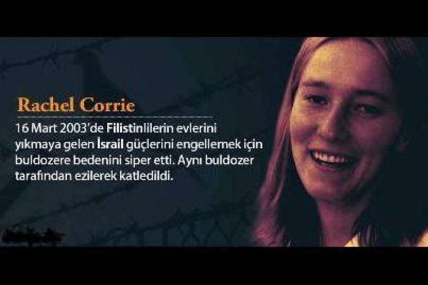 RACHEL CORRIE’Yİ ANIYORUZ