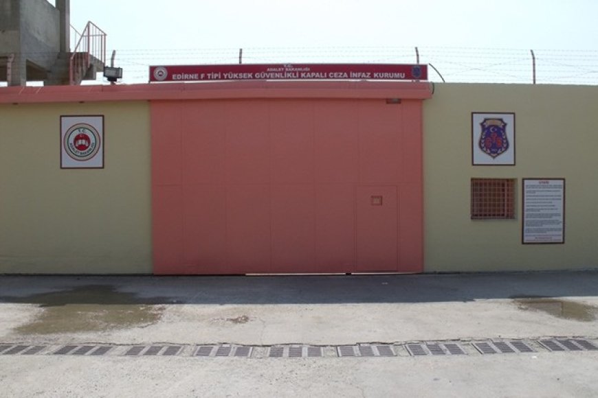 EDİRNE F TİPİ KAPALI CEZAEVİ GÖRÜŞME NOTLARI