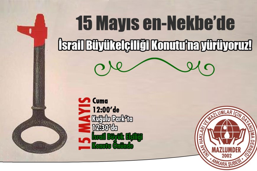 Nekbe Günü Yürüyüş ve Basın Açıklamasına Davet: İsrail Büyükelçiliği Konutu'na Yürüyoruz!