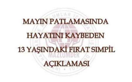 Mayın Patlamasında Hayatını Kaybeden 13 Yaşındaki Fırat Sımpil Açıklaması