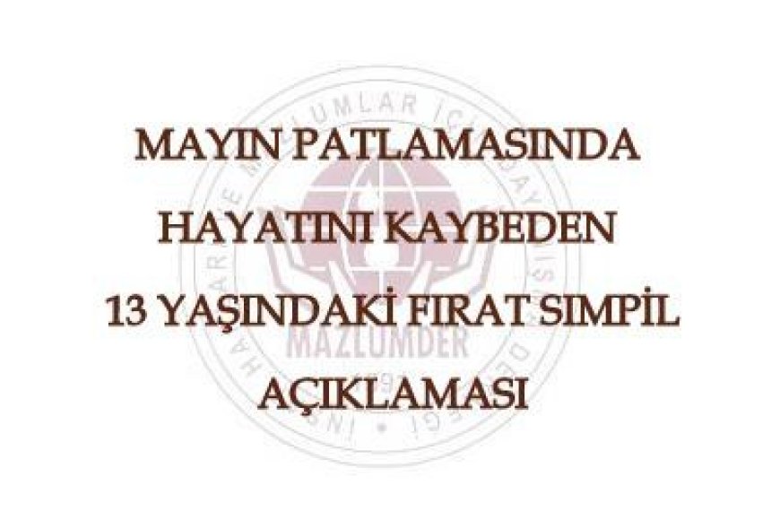 Mayın Patlamasında Hayatını Kaybeden 13 Yaşındaki Fırat Sımpil Açıklaması