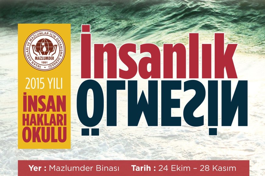 11. MAZLUMDER İnsan Hakları Okulu Başlıyor!