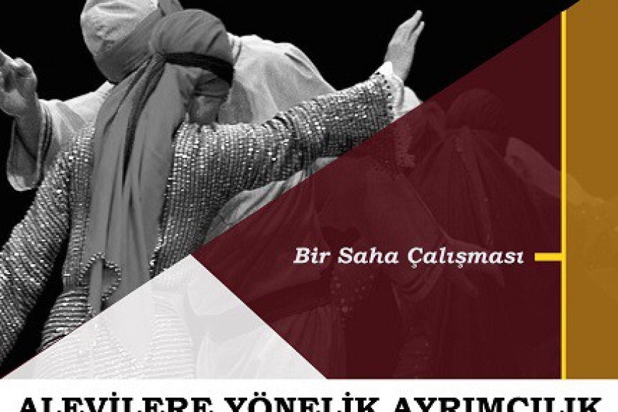 Alevilere Yönelik Ayrımcılık Raporu Açıklandı