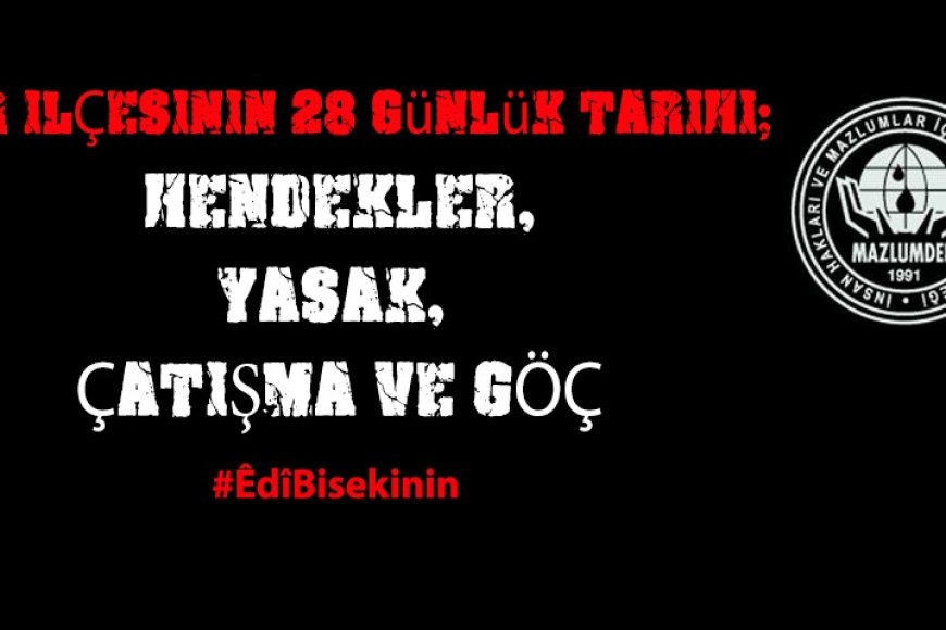 Sur İlçesinin 28 Günlük Tarihi; Hendekler, Yasak, Çatışma ve Göç