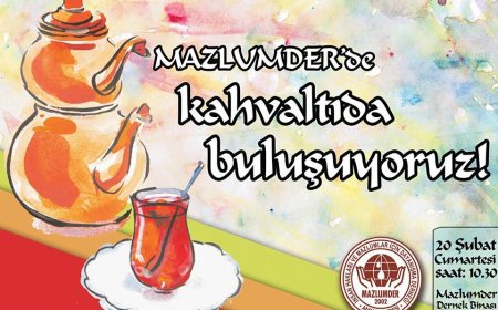 MAZLUMDER Ankara Şubesinde Kahvaltıda Buluşuyoruz!
