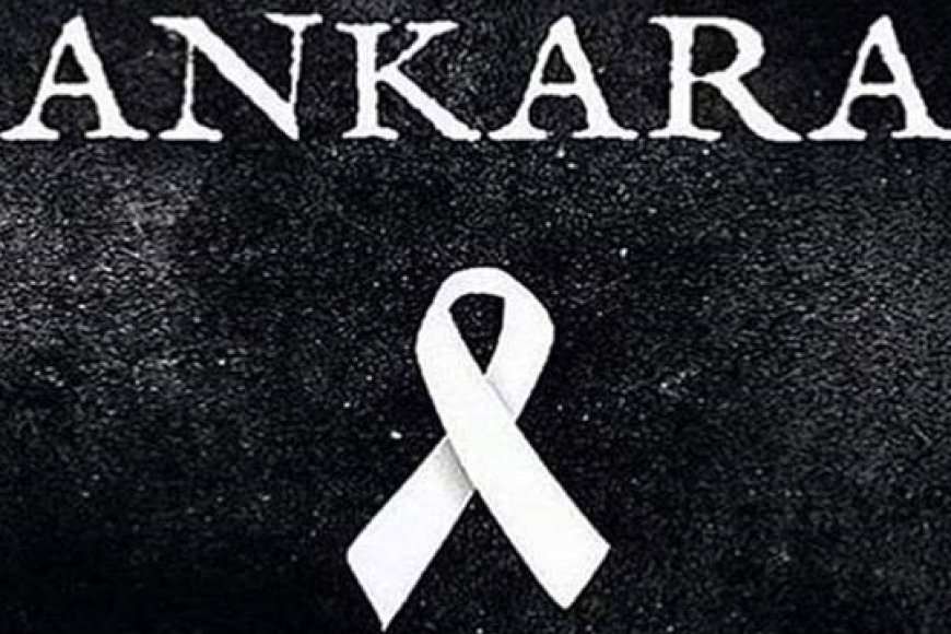 Ankara'daki Menfur Saldırıyı Lanetliyoruz!