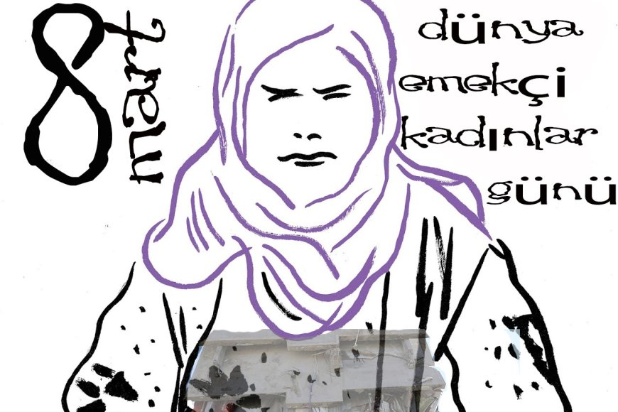 8 Mart Dünya Emekçi Kadınlar Günü Basın Açıklaması