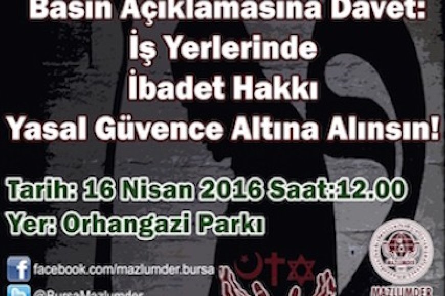 MAZLUMDER Bursa Şubemiz İbadet Hakkı ile İlgili Basın Açıklaması Yapacaktır