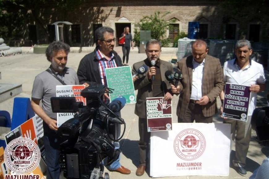 MAZLUMDER BURSA İBADET HAKKI KONUSUNDA BASIN AÇIKLAMASI YAPTI