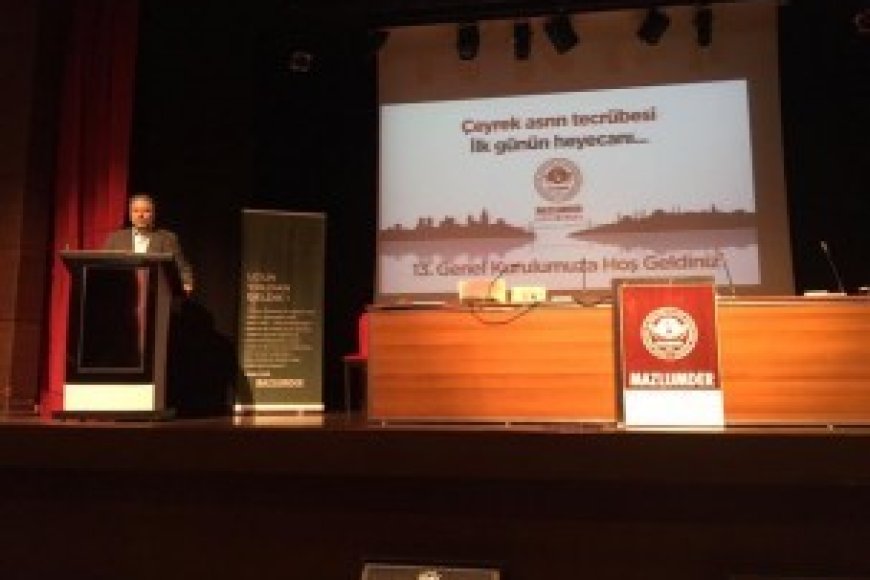 MAZLUMDER 13. OLAĞAN GENEL KURULU GERÇEKLEŞTİRİLDİ