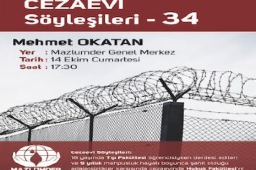 CEZAEVİ SÖYLEŞİLERİ AVUKAT MEHMET OKATAN İLE DEVAM EDİYOR!