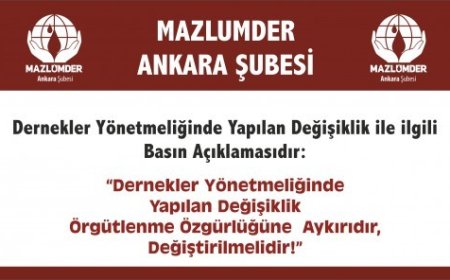 Dernekler Yönetmeliğinde Yapılan Değişiklik  Örgütlenme Özgürlüğüne  Aykırıdır, Değiştirilmelidir!
