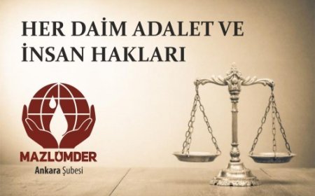 HER DAİM ADALET VE İNSAN HAKLARI