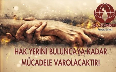 HAKSIZLIK VAROLDUKÇA MÜCADELE VAROLACAKTIR!