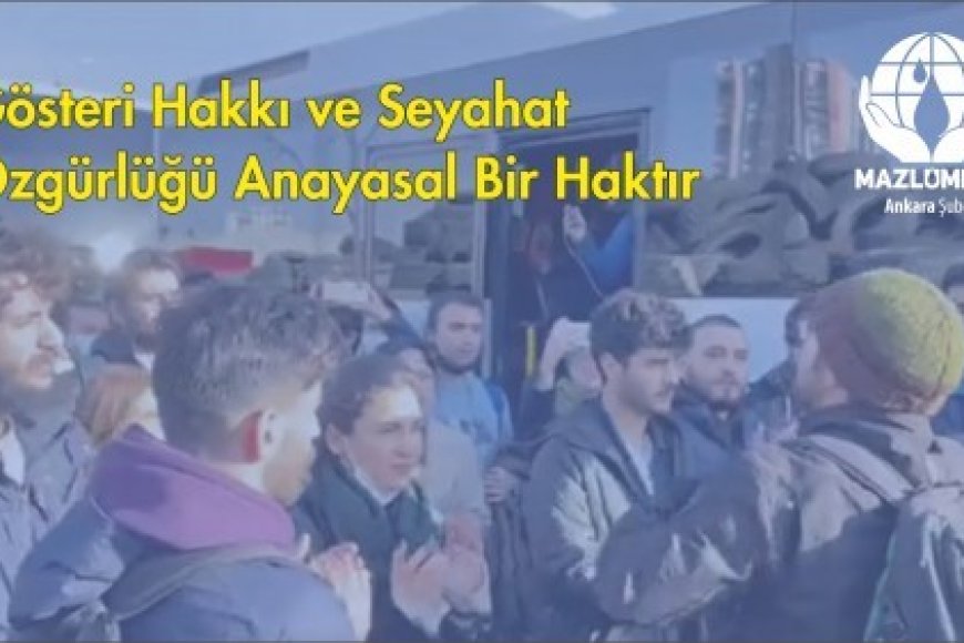 Gösteri Hakkı ve Seyahat Özgürlüğü Anayasal Bir Haktır