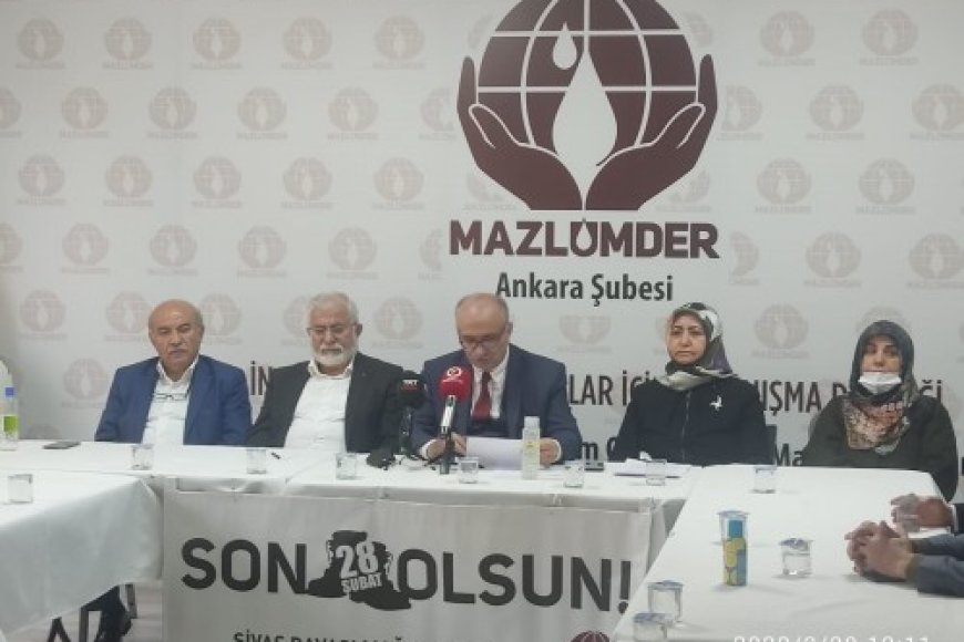 28 Şubat'ın Bütün Etkileri Silinmeli, Sivas Davası Mahpusları Adil Yargılanmalıdır
