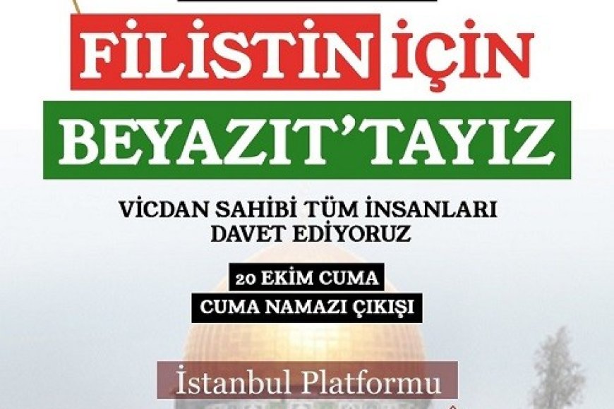 Özgür Filistin için Beyazıt Meydanındayız