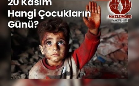 20 Kasım Hangi Çocukların Günü?