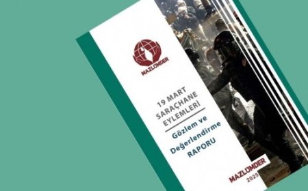 “19 Mart Saraçhane Eylemleri Gözlem ve Değerlendirme Raporu” yayında!