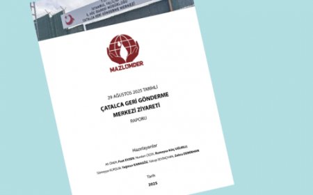 Çatalca Geri Gönderme Merkezi Ziyareti Raporumuz Yayında!