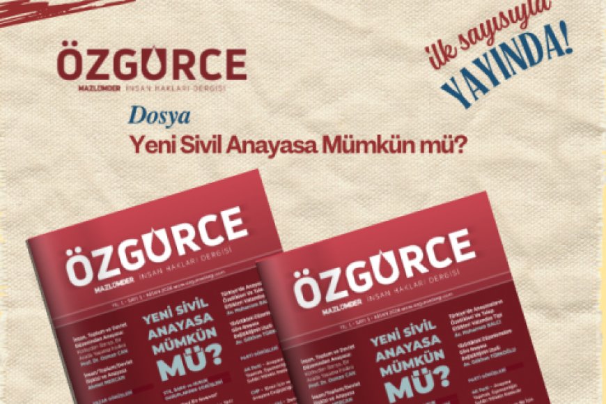 "Özgürce" İlk Sayısıyla Yayında!